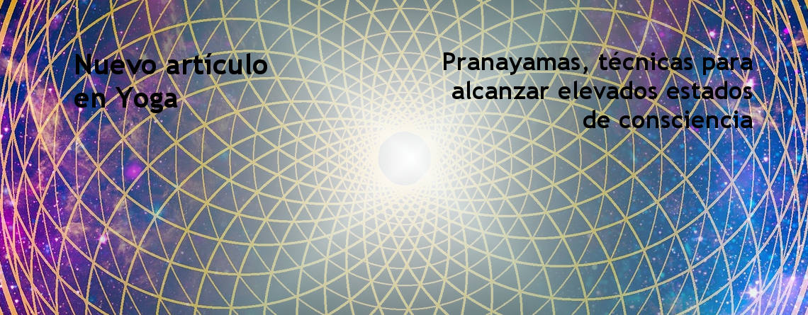 Pranayamas, técnicas para alcanzar elevados estados de consciencia
